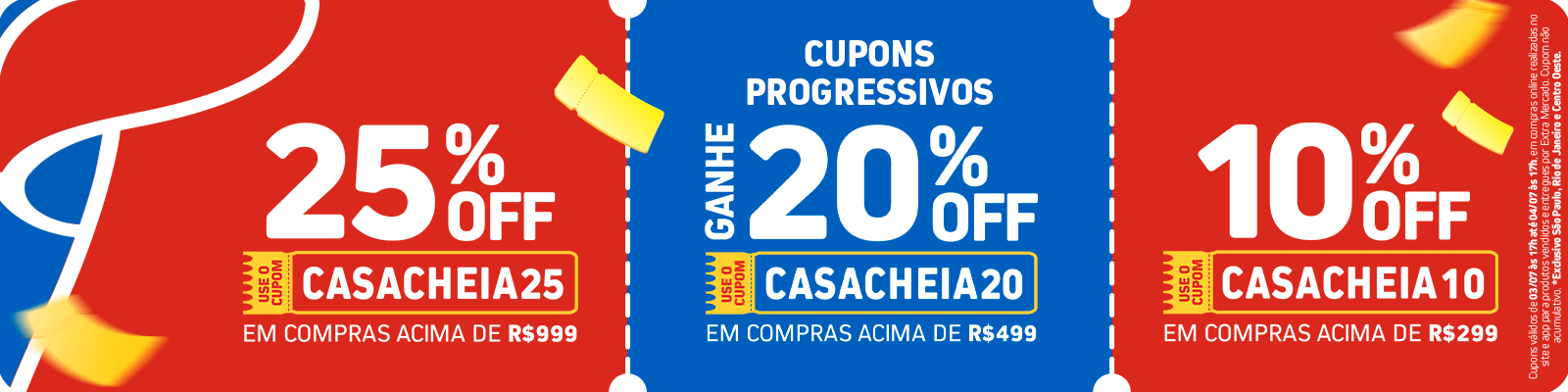 Atv-Dt0307-Hora17h-NomecCupom-CatMulticategoria-SubMultiproduto-Din25OFF-RegExcetoNE-Ind
